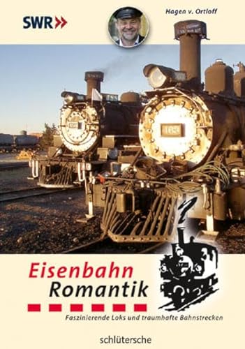 9783899937367: Eisenbahn-Romantik: Faszinierende Loks und traumhafte Bahnstrecken