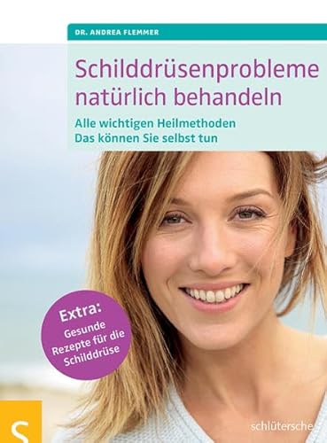 Beispielbild fr Schilddrsenprobleme natrlich behandeln: Alle wichtigen Heilmethoden. Das knnen Sie selbst tun zum Verkauf von medimops