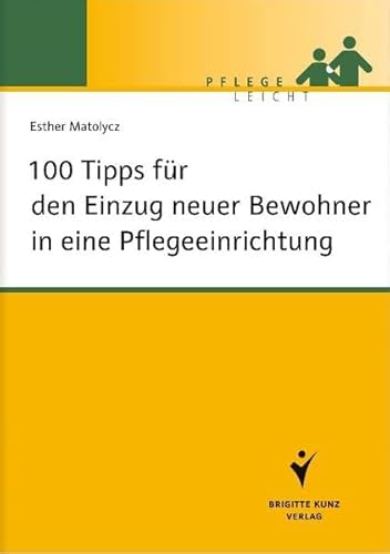 Beispielbild fr 100 Tipps fr den Einzug neuer Bewohner in eine Pflegeeinrichtung zum Verkauf von medimops