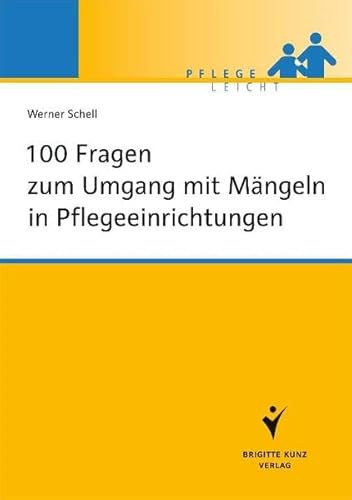 Stock image for 100 Fragen zum Umgang mit Mngeln in Pflegeeinrichtungen for sale by medimops