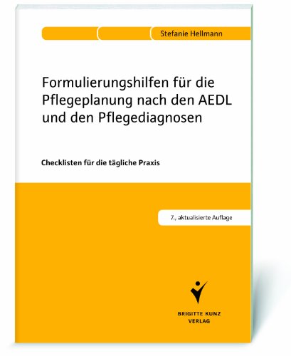 Beispielbild fr Formulierungshilfen fr die Pflegeplanung nach den AEDL und den Pflegediagnosen: Checklisten fr die tgliche Praxis: Aktuell 2012. Mit Transparenzkriterien. Auch auf Demenzbetroffene abgestimmt zum Verkauf von medimops