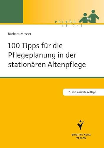 9783899937725: 100 Tipps fr die Pflegeplanung in der stationren Altenpflege