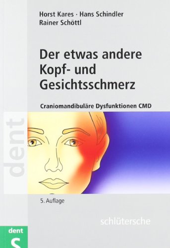 9783899937787: Der etwas andere Kopf- und Gesichtsschmerz: Craniomandibulre Dysfunktionen CMD