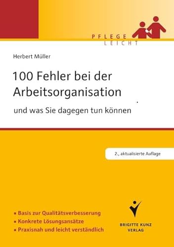 Beispielbild fr 100 Fehler bei der Arbeitsorganisation und was Sie dagegen tun knnen: Basis zur Qualittsverbesserung. Konkrete Lsungsanstze. Praxisnah und leicht verstndlich zum Verkauf von medimops