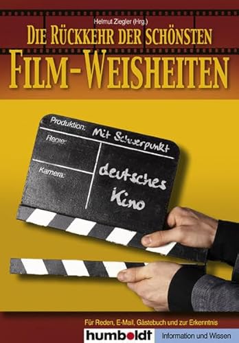 9783899940534: Die Rckkehr der schnsten Film-Weisheiten: Mehr als450 neue kluge, wahre und lustige Kino-Zitate, fr Reden, E-Mails, Gstebuch und zur Erkenntnis