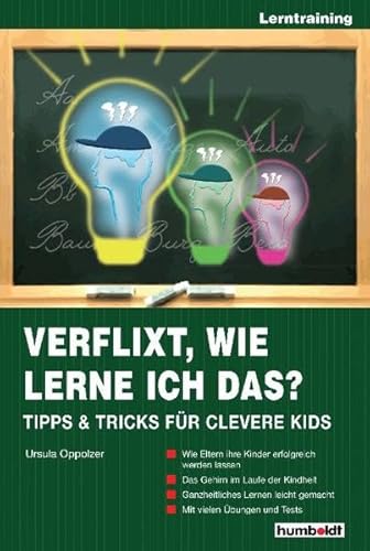 Beispielbild fr Verflixt, wie lerne ich das?: Tipps & Tricks fr clevere Kids zum Verkauf von medimops