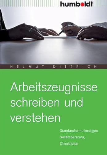 Stock image for Arbeitszeugnisse schreiben und verstehen. Standardformulierungen. Rechtsberatung. Checklisten for sale by medimops