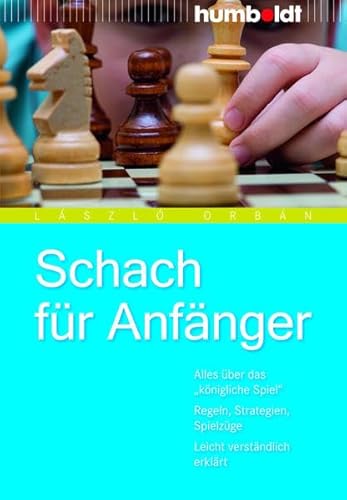 Beispielbild fr Schach fr Anfnger. Alles ber das 'knigliche Spiel' - Regeln, Strategien, Spielzge zum Verkauf von medimops