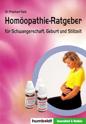 Beispielbild fr Homopathie-Ratgeber fr Schwangerschaft, Geburt und Stillzeit zum Verkauf von medimops