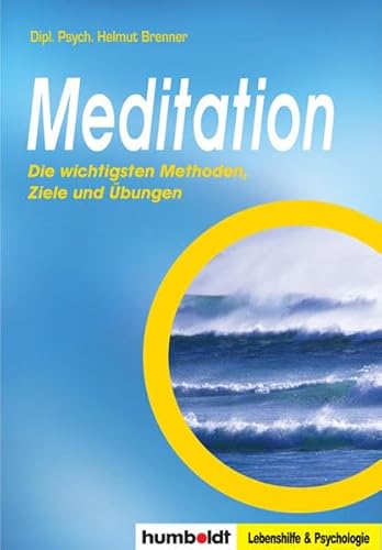 Beispielbild fr Meditation. Die wichtigsten Methoden, Ziele und bungen zum Verkauf von medimops