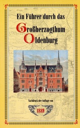 9783899950120: Ein Fhrer durch das Groherz. Oldenburg