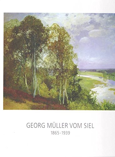 Imagen de archivo de Georg Mller vom Siel. 1865 - 1939. a la venta por Antiquariat & Verlag Jenior