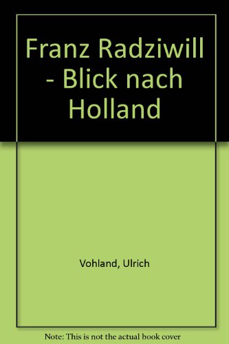 Imagen de archivo de Franz Radziwill - Blick nach Holland a la venta por Versandantiquariat Felix Mcke