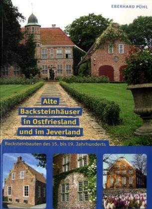 Beispielbild fr Alte Backsteinbauten in Ostfriesland und im Jeverland zum Verkauf von Blackwell's