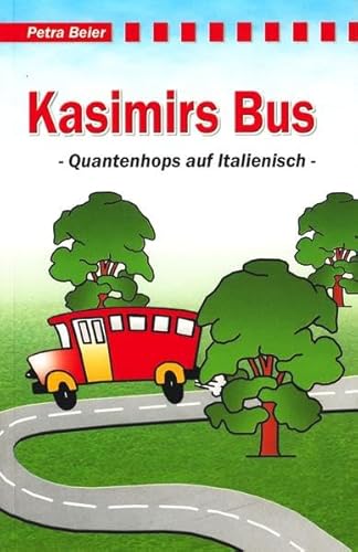 9783899953565: Kasimirs Bus: Quantenhops auf Italienisch
