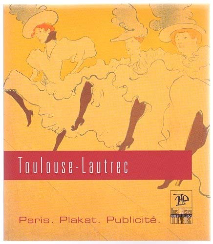 9783899953602: Henri de Toulouse-Lautrec: Paris, Plakat, Publicit