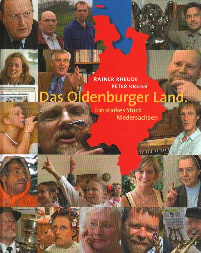 9783899953718: Das Oldenburger Land: Ein starkes Stck Niedersachsen