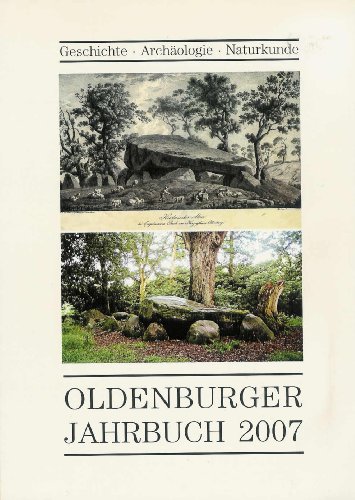 Beispielbild fr Oldenburger Jahrbuch 2007, Bd. 107: Geschichte Archologie Naturkunde zum Verkauf von medimops