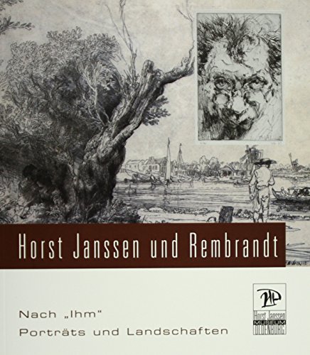 Stock image for Nach "Ihm" Horst Janssen und Rembrandt: Portraits und Landschaften for sale by medimops