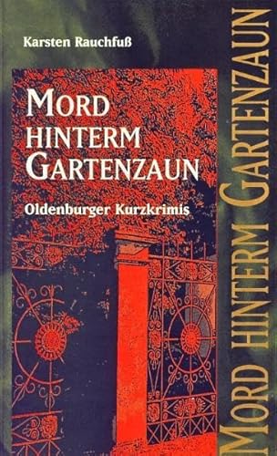 9783899956429: Mord hinterm Gartenzaun: Oldenburger Kurzkrimis