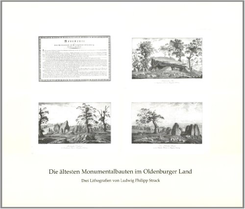Die ältesten Monumentalbauten im Oldenburger Land: Drei Lithografien von Ludwig Philipp Strack Fansa, Mamoun - Fansa, Mamoun