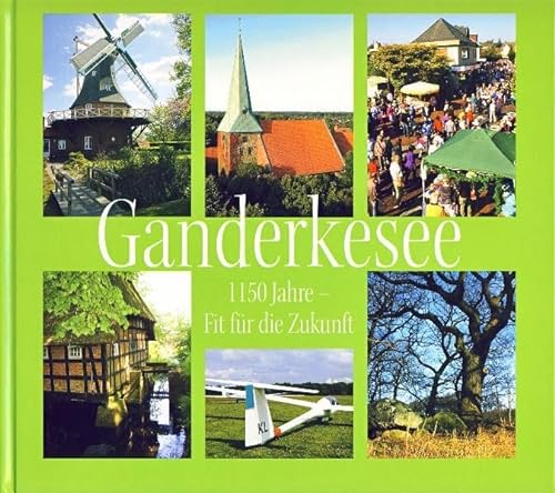 Ganderkesee 1150 Jahre - Fit für die Zukunft - Förster, Gustav / van den Bongardt, Neele