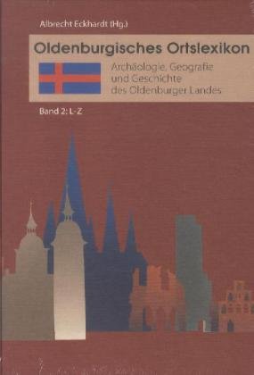 9783899957570: Oldenburgisches Ortslexikon Band 2: L-Z: Archologie, Geografie und Geschichte des Oldenburger Landes