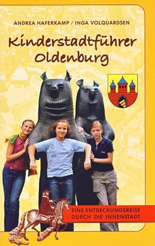 Beispielbild fr Kinderstadtfhrer Oldenburg: Eine Entdeckungsreise durch die Innenstadt zum Verkauf von medimops