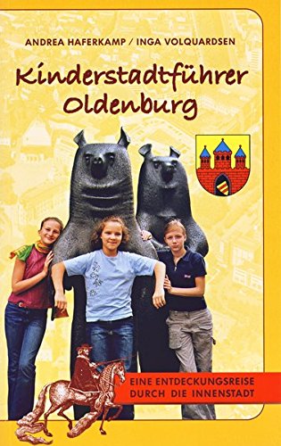 Imagen de archivo de Kinderstadtfhrer Oldenburg -Language: german a la venta por GreatBookPrices