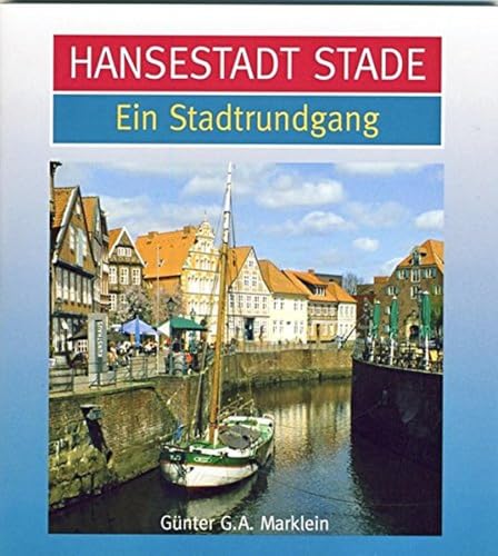 9783899959840: Hansestadt Stade: Ein Stadtrundgang