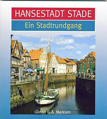 9783899959840: Hansestadt Stade: Ein Stadtrundgang