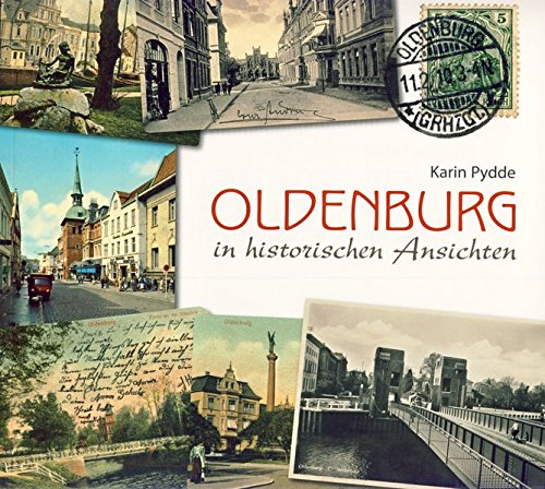 9783899959994: Pydde, K: Oldenburg in historischen Ansichten 1
