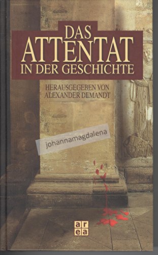 Stock image for Das Attentat in der Geschichte. for sale by Bernhard Kiewel Rare Books