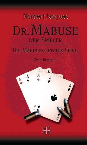 Beispielbild fr Dr. Mabuse, der Spieler / Dr. Mabuses letztes Spiel - 2 Romane zum Verkauf von 3 Mile Island