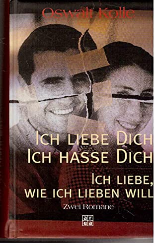 9783899960785: Ich liebe dich - ich hasse dich - Kolle, Oswalt