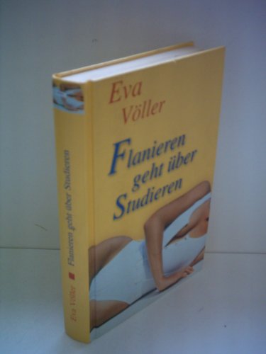 Stock image for Flanieren geht ber Studieren for sale by Gabis Bcherlager