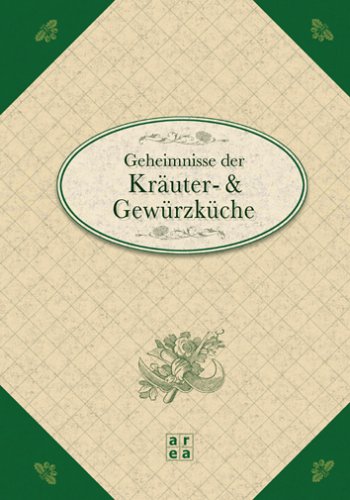 Beispielbild fr Geheimnisse der Kruter- und Gewrzkche zum Verkauf von Gabis Bcherlager