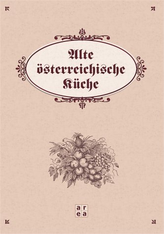 Stock image for Alte sterreichische Kche for sale by 3 Mile Island