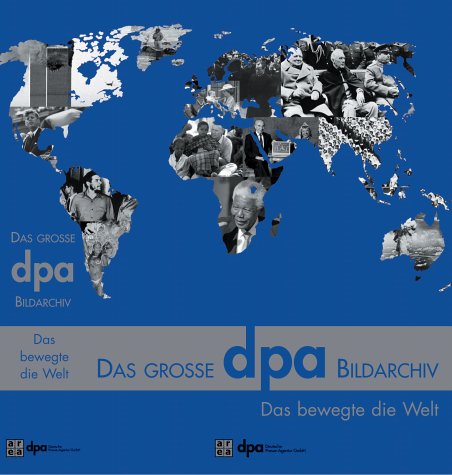 Imagen de archivo de Das groe dpa-Bildarchiv. Das bewegte die Welt a la venta por medimops
