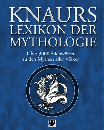 Beispielbild fr Knaurs Lexikon der Mythologie. ber 3000 Stichwrter zu den Mythen aller Vlker zum Verkauf von medimops