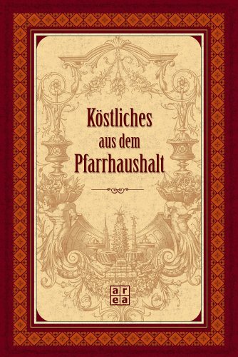 Beispielbild fr Kstliches aus dem Pfarrhaushalt zum Verkauf von Versandantiquariat Felix Mcke