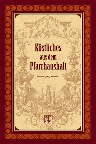 Stock image for Kstliches aus dem Pfarrhaushalt for sale by Versandantiquariat Felix Mcke