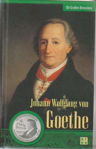 9783899963205: Johann Wolfgang von Goethe - Die Groen Deutschen -
