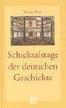 Imagen de archivo de Schicksalstage der deutschen Geschichte a la venta por medimops