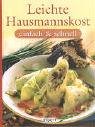 Stock image for Leichte Hausmannskost for sale by Antiquariat Armebooks
