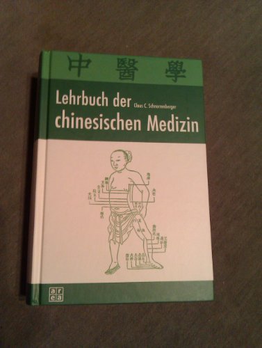 Imagen de archivo de Lehrbuch der chinesischen Medizin a la venta por medimops