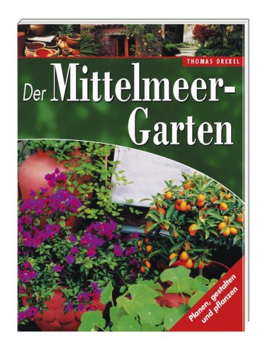 Imagen de archivo de Der Mittelmeer-Garten a la venta por medimops