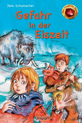 9783899965728: Der magische Stein - Gefahr in der Eiszeit