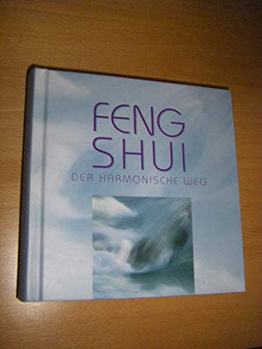Stock image for Feng Shui : der harmonische Weg. [Autor:] for sale by Antiquariat Buchhandel Daniel Viertel