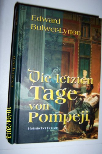 9783899966343: Die letzten Tage von Pompeji: Roman;